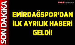 Emirdağspor’dan ilk ayrılık haberi geldi!