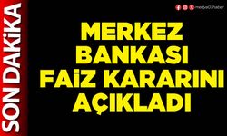 Merkez Bankası Faiz Kararını Açıkladı