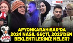 Afyonkarahisar’da 2024 nasıl geçti, 2025’den beklentileriniz neler?