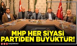 MHP her siyasi partiden büyüktür!