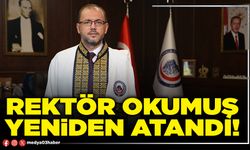 Rektör Okumuş yeniden atandı!