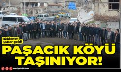 Paşacık köyü taşınıyor!