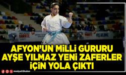 Afyon’un milli gururu Ayşe Yılmaz yeni zaferler için yola çıktı