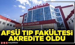 AFSÜ Tıp Fakültesi akredite oldu