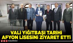 Vali Yiğitbaşı tarihi Afyon Lisesini ziyaret etti