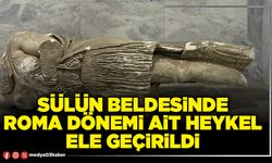 Sülün Beldesinde Roma dönemi ait heykel ele geçirildi