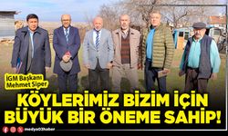 Köylerimiz bizim için büyük bir öneme sahip!