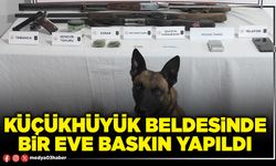 Küçükhüyük beldesinde bir eve baskın yapıldı