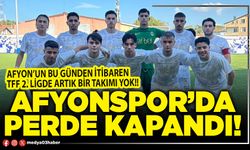 Afyonspor’da perde kapandı!