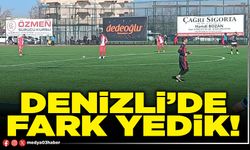 Denizli’de fark yedik!