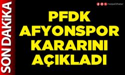 PFDK Afyonspor kararını açıkladı