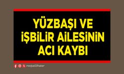 Yüzbaşı ve İşbilir ailesinin acı kaybı