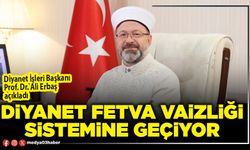 Diyanet fetva vaizliği sistemine geçiyor