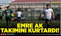 Emre Ak takımını kurtardı!