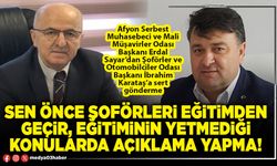 Sen önce şoförleri eğitimden geçir, eğitiminin yetmediği konularda açıklama yapma!