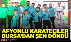 Afyonlu Karateciler Bursa’dan şen döndü