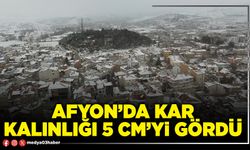 Afyon’da kar kalınlığı 5 cm’yi gördü