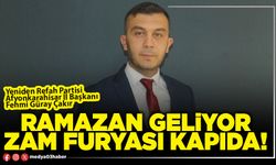 Ramazan geliyor zam furyası kapıda!