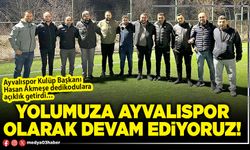 Yolumuza Ayvalıspor olarak devam ediyoruz!