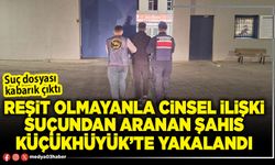 Reşit olmayanla cinsel ilişki suçundan aranan şahıs Küçükhüyük’te yakalandı