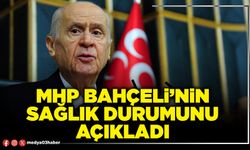 MHP Bahçeli’nin sağlık durumunu açıkladı