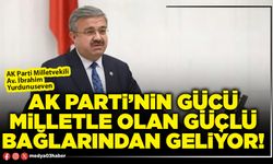 AK Parti’nin gücü milletle olan güçlü bağlarından geliyor!