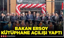 Bakan Ersoy Kütüphane açılışı yaptı