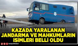 Kazada yaralanan jandarma ve mahkumların isimleri belli oldu