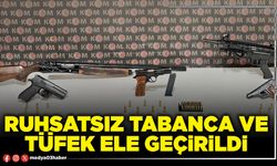 Ruhsatsız tabanca ve tüfek ele geçirildi