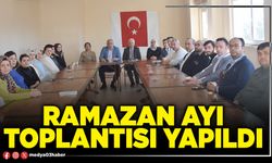 Ramazan Ayı toplantısı yapıldı