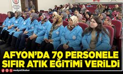 Afyon’da 70 personele sıfır atık eğitimi verildi