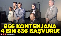 966 kontenjana 4 Bin 836 başvuru!