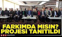 Farkımda mısın? Projesi tanıtıldı