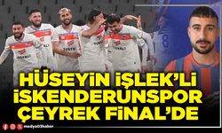 Hüseyin İşlek’li İskenderunspor çeyrek final’de