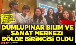 Dumlupınar Bilim ve Sanat Merkezi Bölge birincisi oldu