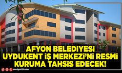Afyon Belediyesi Uydukent İş Merkezi’ni Resmi kuruma tahsis edecek!