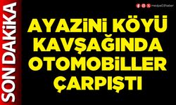 Ayazini Köyü kavşağında otomobiller çarpıştı