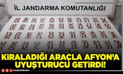 Kiraladığı araçla Afyon’a uyuşturucu getirdi!