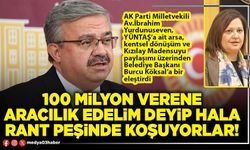 100 Milyon verene aracılık edelim deyip hala rant peşinde koşuyorlar!