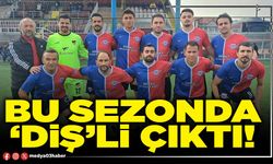 Bu sezonda ‘Diş’li çıktı!