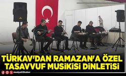 TÜRKAV'dan Ramazan'a özel tasavvuf musikisi dinletisi