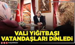 Vali Yiğitbaşı vatandaşları dinledi