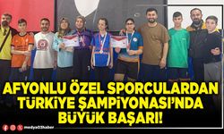 Afyonlu özel sporculardan Türkiye Şampiyonası’nda büyük başarı!