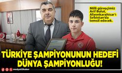 Türkiye şampiyonunun hedefi Dünya şampiyonluğu!