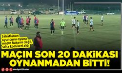 Maçın son 20 dakikası oynanmadan bitti!