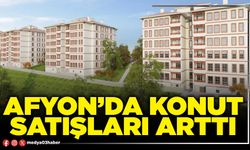 Afyon’da konut satışları arttı