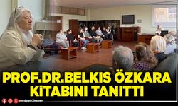 Prof.Dr.Belkıs Özkara kitabını tanıttı