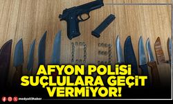 Afyon Polisi suçlulara geçit vermiyor!