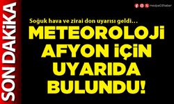 Meteoroloji Afyon için uyarıda bulundu!