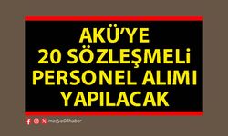 AKÜ’ye 20 sözleşmeli personel alımı yapılacak